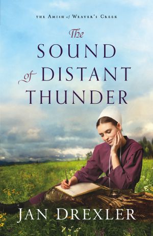 [The Amish of Weaver's Creek 01] • The Sound of Distant Thunder